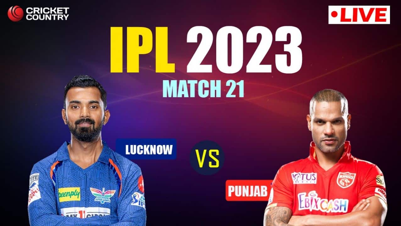 Live Score-Lucknow Super Giants vs PBKS Live Cricket Score and Updates: LSG vs PBKS  21  match Live cricket score at Bharat Ratna Shri Atal Bihari Vajpayee Ekana Cricket Stadium, Lucknow